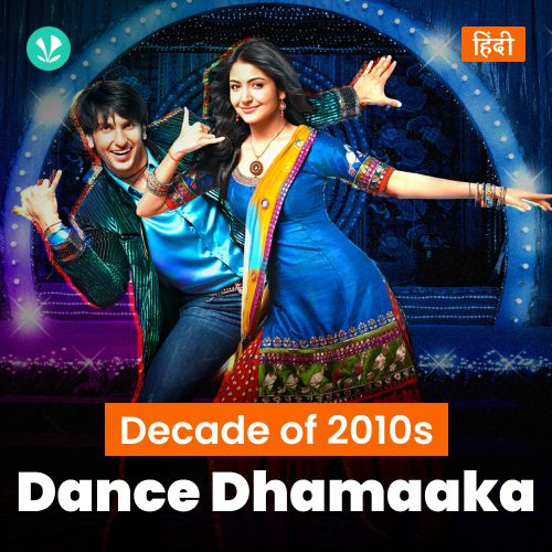 Decade Of 2010s: Dance Dhamaaka - Hindi