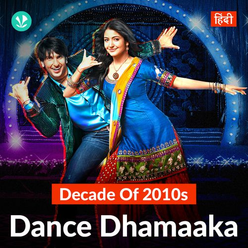 Decade Of 2010s: Dance Dhamaaka - Hindi