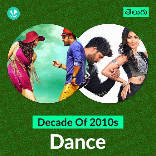 Decade Of 2010s : Dance - Telugu