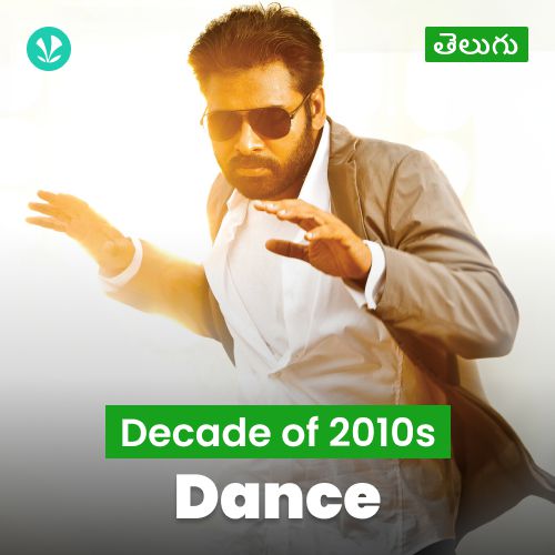 Decade Of 2010s : Dance - Telugu