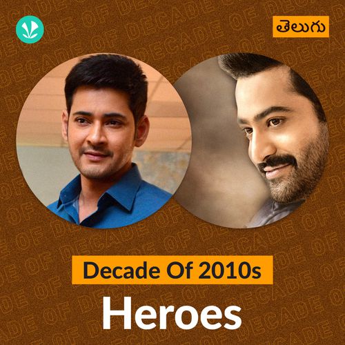 Decade Of 2010s : Heroes - Telugu