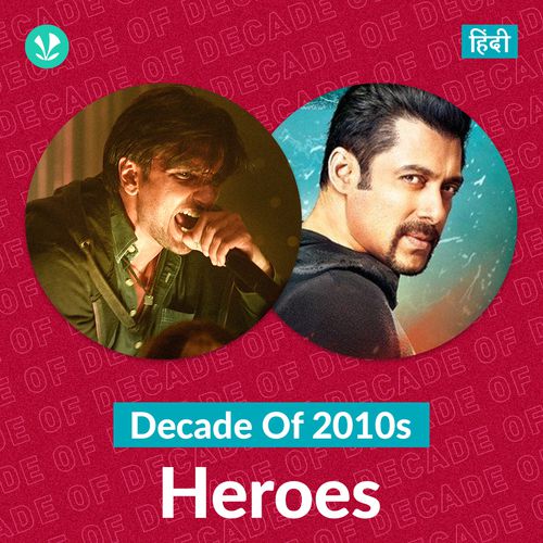 Decade Of 2010s: Heroes