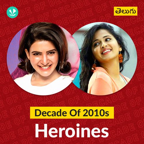 Decade Of 2010s : Heroines - Telugu