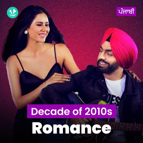 Decade Of 2010s: Romance - Punjabi