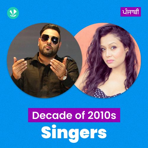 Decade Of 2010s: Singers - Punjabi