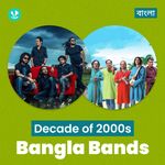 Decade Of Bangla Bands- 2000s - Bengali