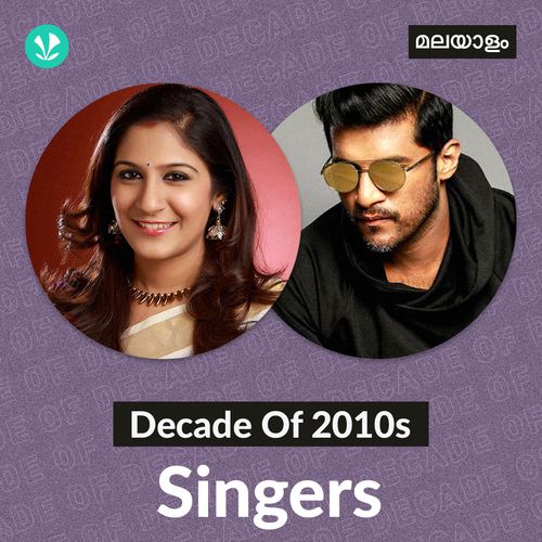 Decade Of 2010s : Singers - Malayalam