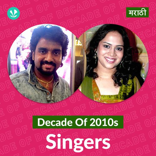 Decade Of 2010s: Singers - Marathi