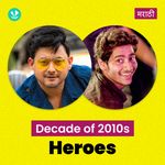 Decade Of 2010s : Heroes - Marathi