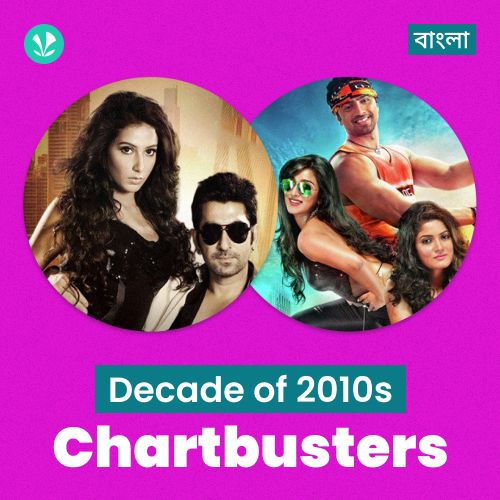 Decade of 2010s - Chartbusters - Bengali