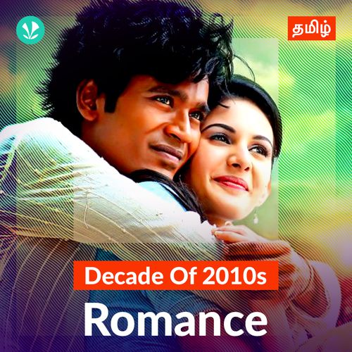 Decade of 2010s Romance - Tamil
