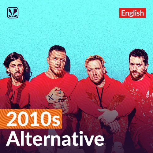 2010s Alternative English Latest Songs Online JioSaavn