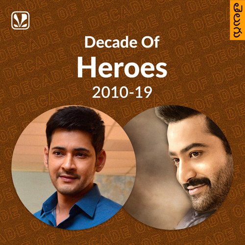 Decade of Heroes - 2010-19: Telugu