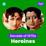 Decade Of Heroines - 1970s