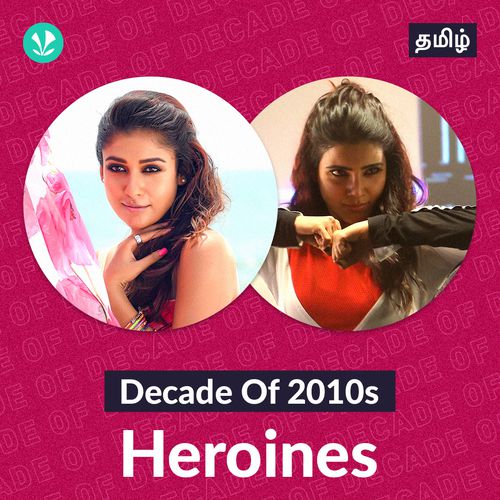 Decade of 2010s - Heroines - Tamil