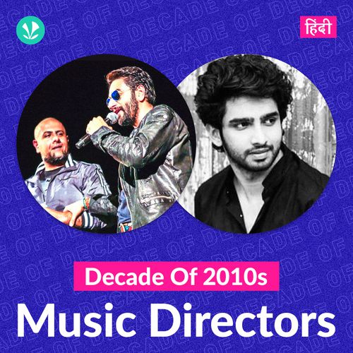 Decade Of 2010s: Music Directors