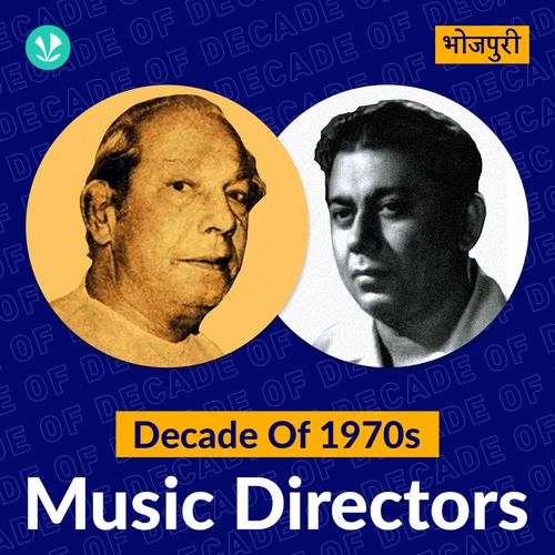 Decade of 1970s - Music Directors - Bhojpuri
