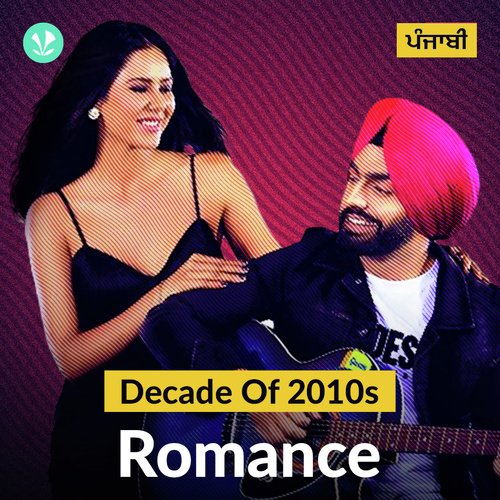 Decade Of 2010s: Romance - Punjabi