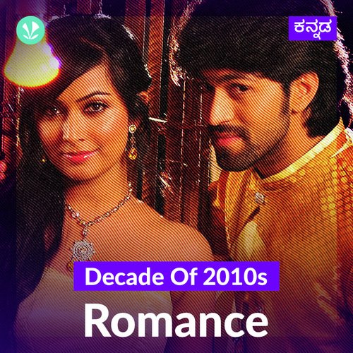 Decade Of 2010s: Romance - Kannada