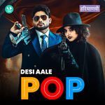 Desi Aale Pop