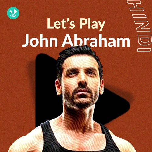 Let's Play - John Abraham