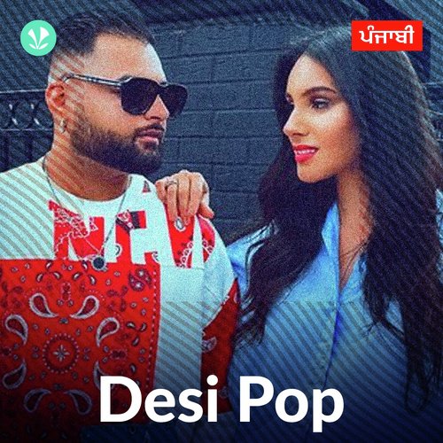 Desi Pop - Punjabi - Latest Punjabi Songs Online - JioSaavn