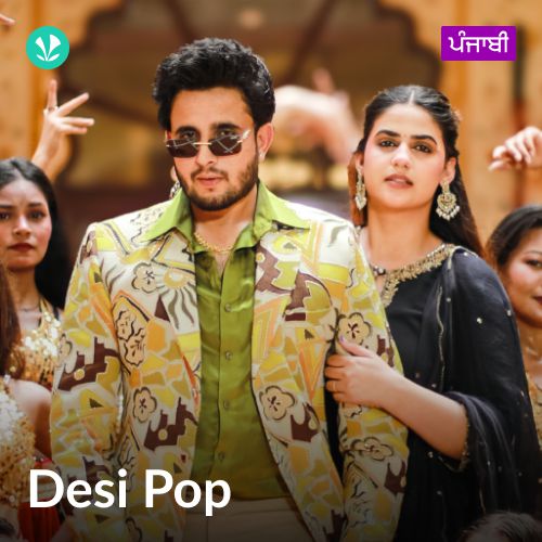 Desi Pop - Punjabi - Latest Punjabi Songs Online - JioSaavn