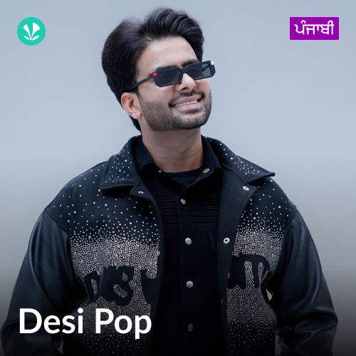 Desi Pop - Punjabi - Latest Songs Online - JioSaavn