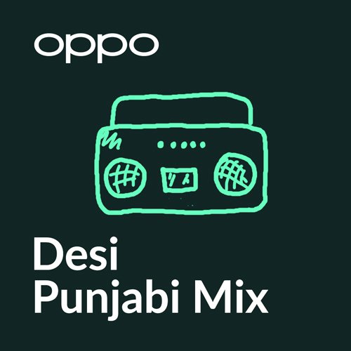 Desi Punjabi Mix by Oppo