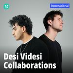 Desi Videsi Collaborations