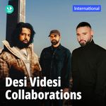 Desi Videsi Collaborations