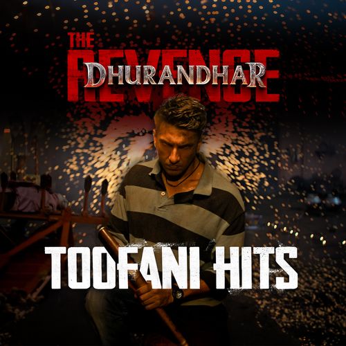 Dhurandhar The Revenge - Toofani Hits_poster_image