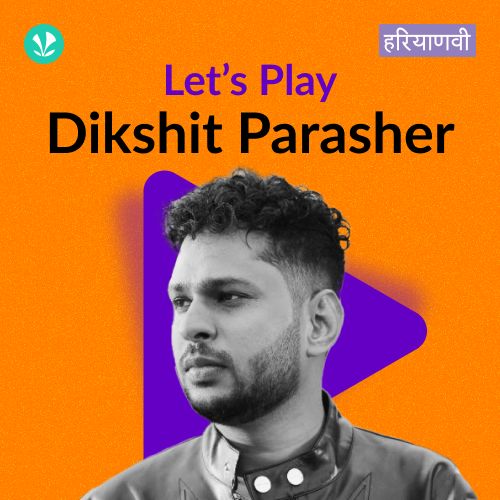 Let's Play - Dikshit Parasher
