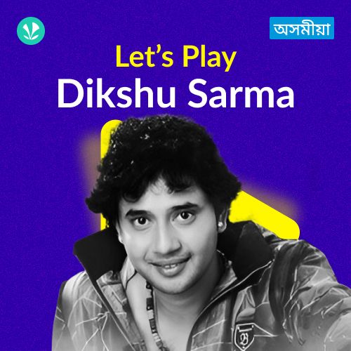 Let's Play - Dikshu Sarma
