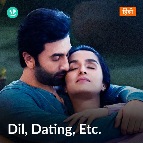 Dil, Dating, Etc.