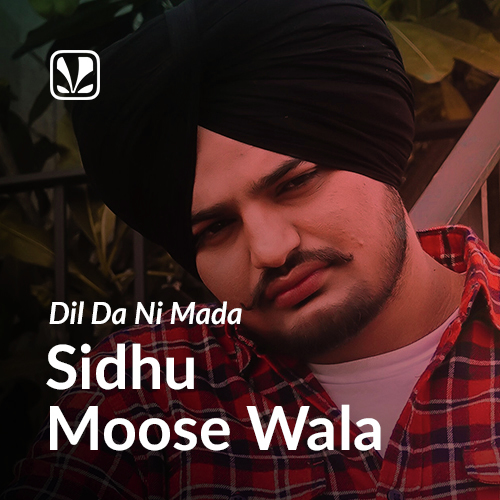 Dil Da Ni Mada - Sidhu Moose Wala - Latest Punjabi Songs Online - JioSaavn