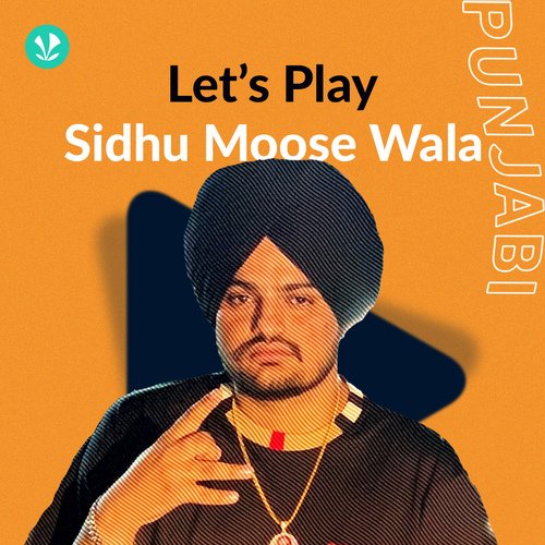 Let's Play - Sidhu Moose Wala - Punjabi