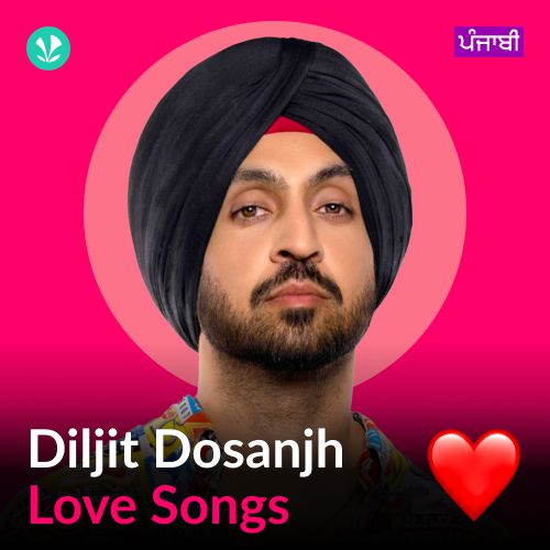 Diljit Dosanjh - Love Songs - Punjabi
