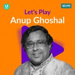 Let's Play - Anup Ghoshal