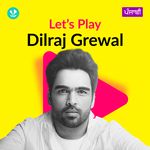 Let's Play - Dilraj Grewal - Punjabi