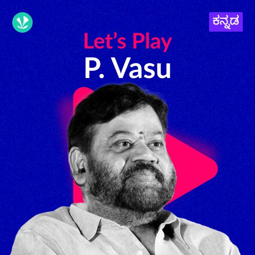 Let's Play - P . Vasu