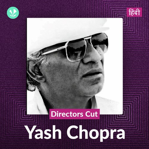 Director's Cut - Yash Chopra