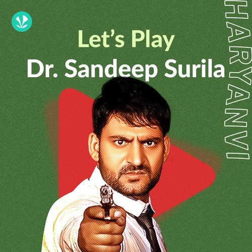 Let's Play - Dr. Sandeep Surila