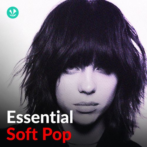 Essential Soft Pop - Songs Online JioSaavn