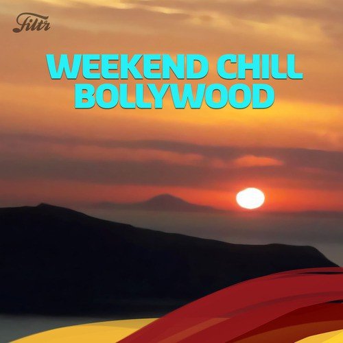 weekend-chill-bollywood-latest-hindi-songs-online-jiosaavn