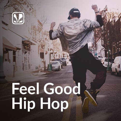 Feel Good Hip Hop - Latest Songs Online - JioSaavn