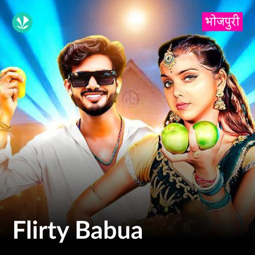 Flirty Babua - Bhojpuri