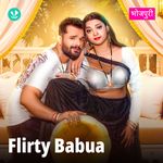 Flirty Babua - Bhojpuri