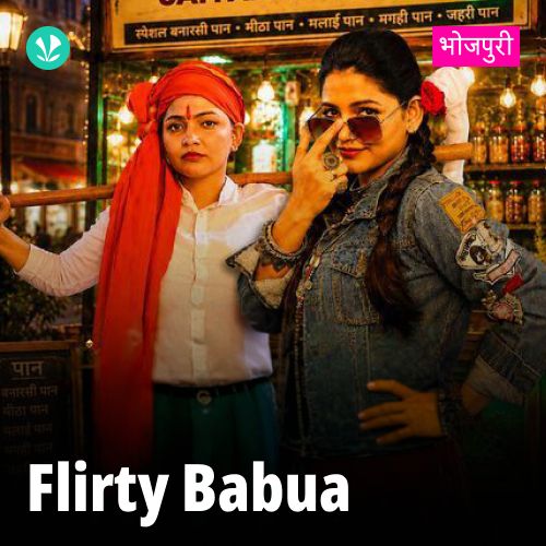 Flirty Babua - Bhojpuri