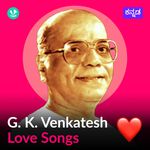 G. K. Venkatesh Love Songs